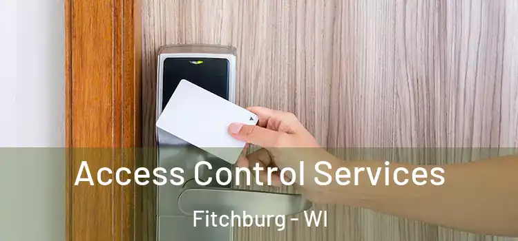 Access Control Services Fitchburg - WI