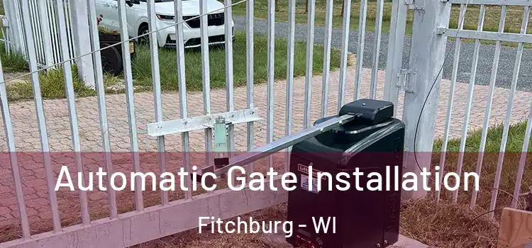 Automatic Gate Installation Fitchburg - WI