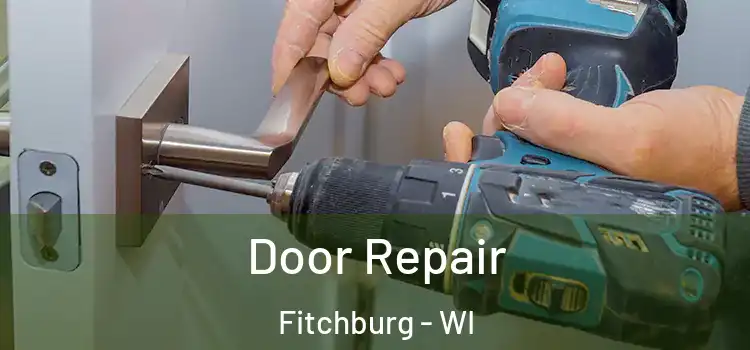 Door Repair Fitchburg - WI