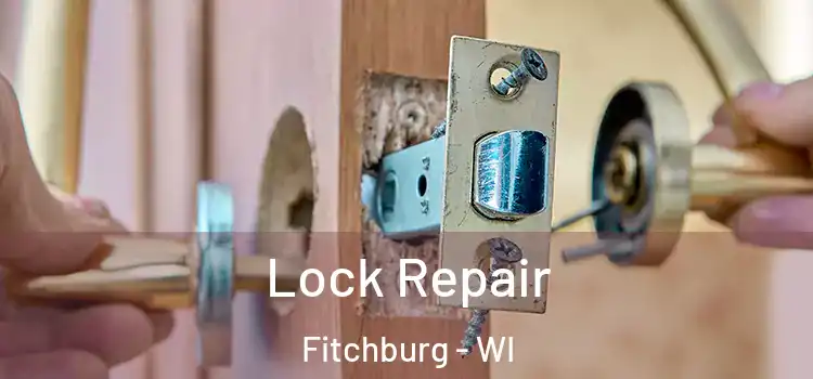 Lock Repair Fitchburg - WI