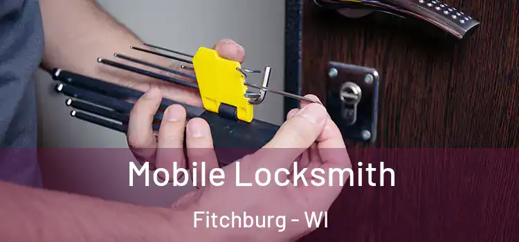 Mobile Locksmith Fitchburg - WI