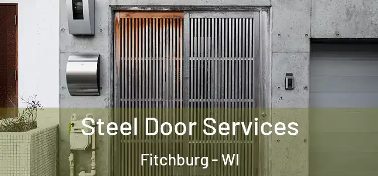 Steel Door Services Fitchburg - WI